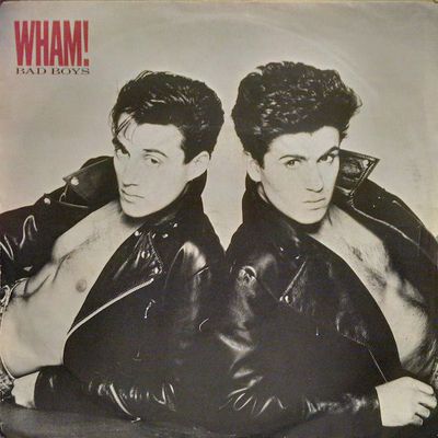 Wham! - Bad Boys (7&quot;, Single) (Good (G))