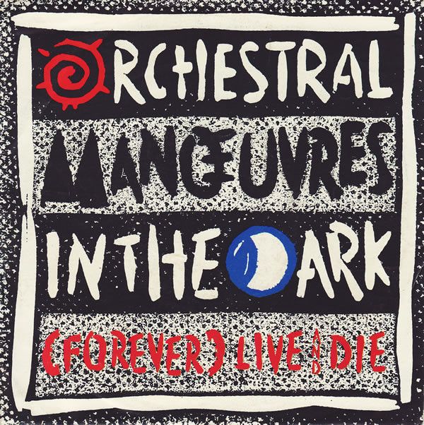 Orchestral Manoeuvres In The Dark - (Forever) Live And Die (7&quot;, Single) (Very Good Plus (VG+))
