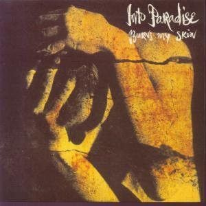Into Paradise - Burns My Skin (7&quot;) (Very Good (VG))