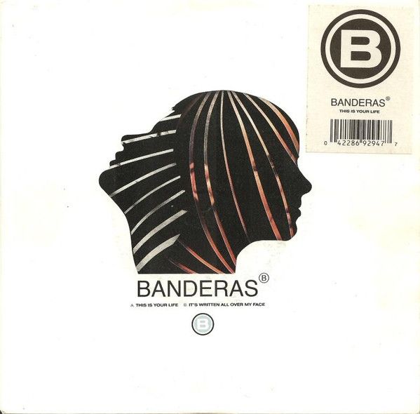 Banderas - This Is Your Life (7&quot;, Single, M/Print, Inj) (Very Good (VG))