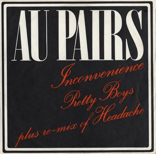 Au Pairs - Inconvenience Pretty Boys Plus Re-Mix Of Headache (12&quot;) (Very Good (VG))