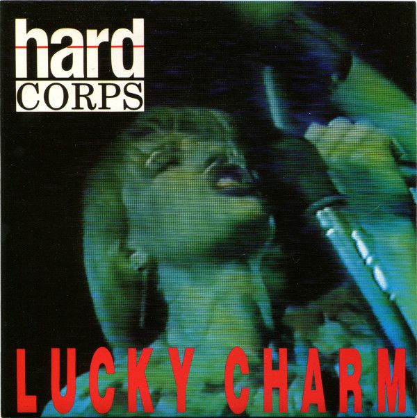 Hard Corps - Lucky Charm (7&quot;, Single) (Very Good Plus (VG+))