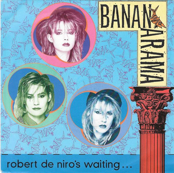 Bananarama - Robert De Niro&#39;s Waiting (7&quot;, Single, Sil) (Near Mint (NM or M-))