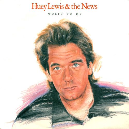 Huey Lewis &amp; The News - World To Me (7&quot;, Single) (Near Mint (NM or M-))