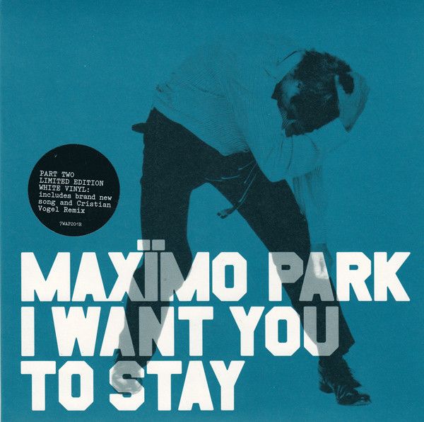 Maxïmo Park - I Want You To Stay (7&quot;, Single, Ltd, 2/2) (Near Mint (NM or M-))