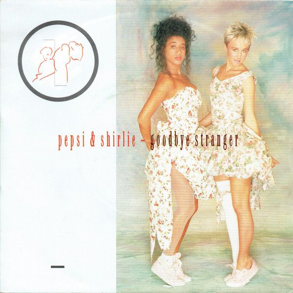Pepsi &amp; Shirlie - Goodbye Stranger (7&quot;, Single, Sol) (Near Mint (NM or M-))