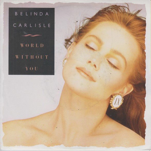 Belinda Carlisle - World Without You (7&quot;, Single) (Near Mint (NM or M-))
