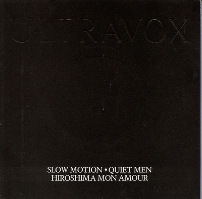 Ultravox - Slow Motion / Quiet Men / Hiroshima Mon Amour (7&quot;, Single) (Near Mint (NM or M-))