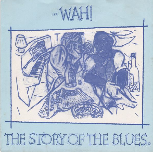 Wah! - The Story Of The Blues (7&quot;, Single, Pap) (Very Good Plus (VG+))