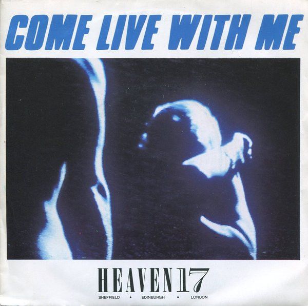 Heaven 17 - Come Live With Me (7&quot;, Single, Pap) (Very Good Plus (VG+))