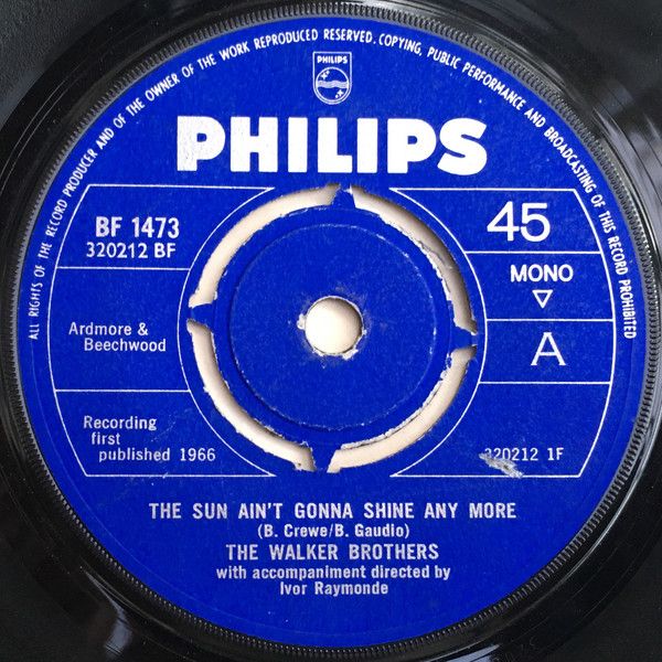 The Walker Brothers - The Sun Ain&#39;t Gonna Shine Any More (7&quot;, Single, Mono, 4-P) (Very Good Plus (VG+))