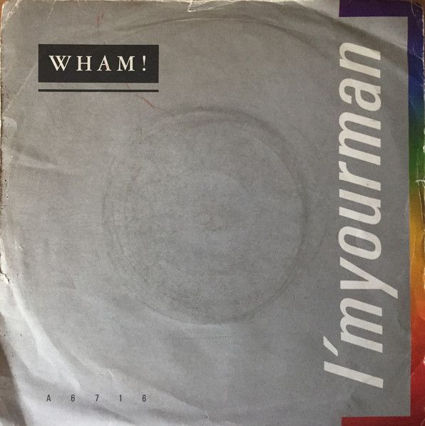 Wham! - I&#39;m Your Man (7&quot;, Single) (Very Good Plus (VG+))