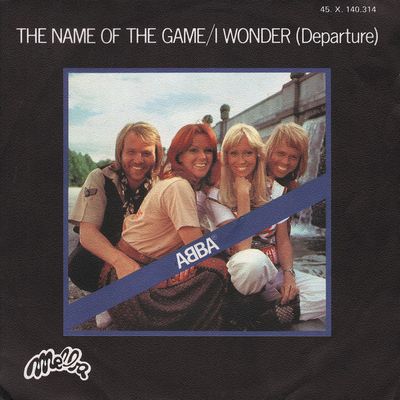 ABBA - The Name Of The Game / I Wonder (Departure) (7&quot;, Single) (Very Good Plus (VG+))