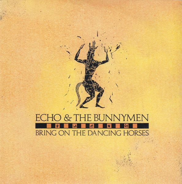 Echo &amp; The Bunnymen - Bring On The Dancing Horses (7&quot;, Single, Pap) (Near Mint (NM or M-))