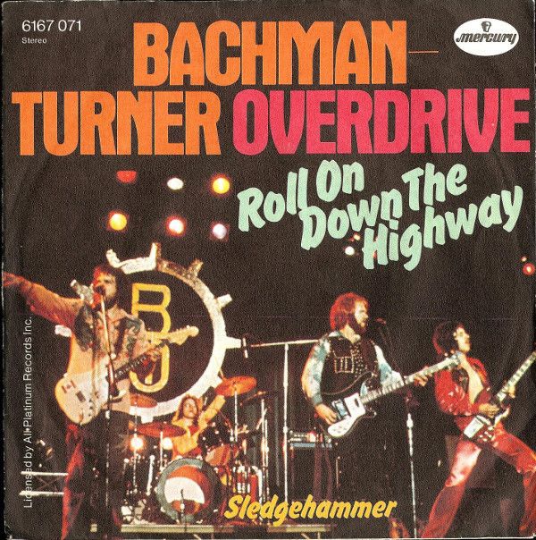 Bachman-Turner Overdrive - Roll On Down The Highway (7&quot;, Single) (Near Mint (NM or M-))