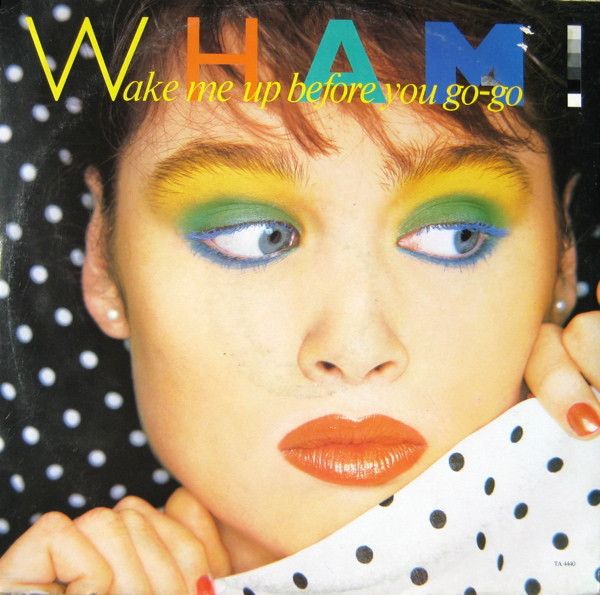 Wham! - Wake Me Up Before You Go-go (12&quot;, Single, Mono) (Very Good Plus (VG+))