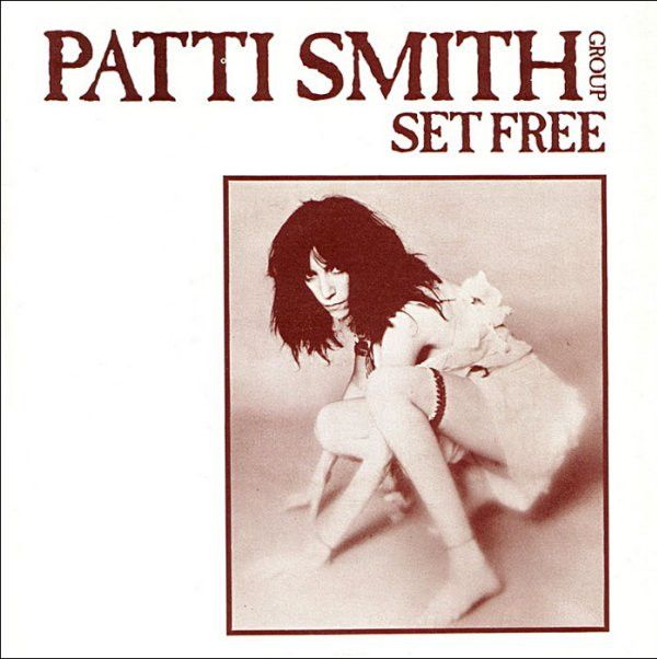 Patti Smith Group - Set Free (7&quot;) (Very Good Plus (VG+))