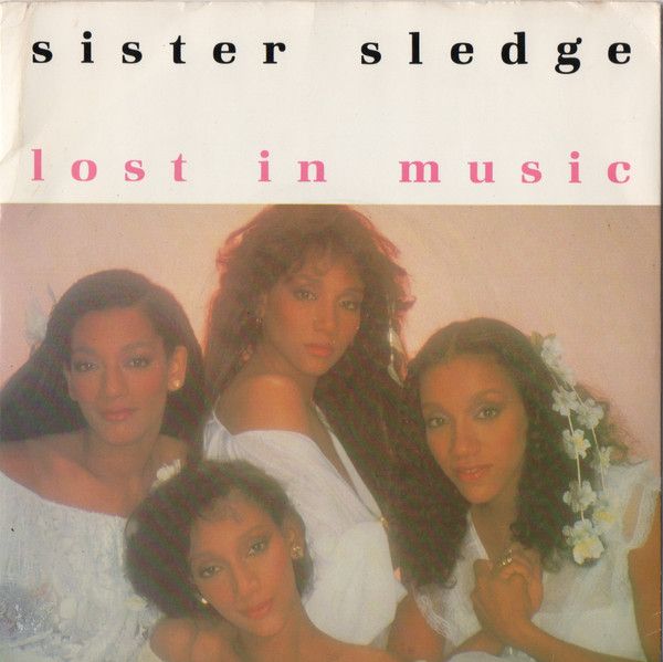 Sister Sledge - Lost In Music (7", Single, Blu) (Very Good Plus (VG+))