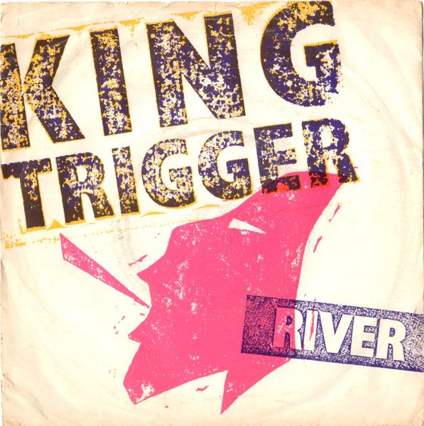 King Trigger - River (7", Single) (Very Good (VG))