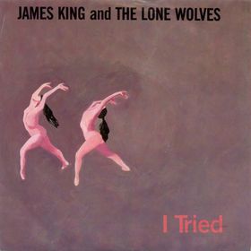 James King And The Lonewolves - I Tried / So Alone (7") (Very Good Plus (VG+))