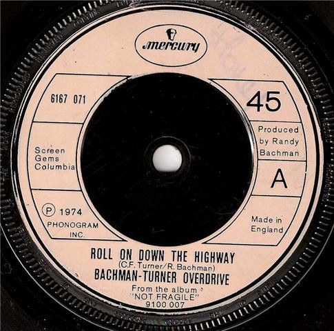 Bachman-Turner Overdrive - Roll On Down The Highway (7", Single) (Very Good Plus (VG+))