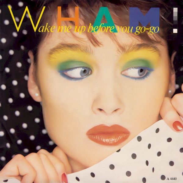 Wham! - Wake Me Up Before You Go-Go (7", Single, Pap) (Good Plus (G+))