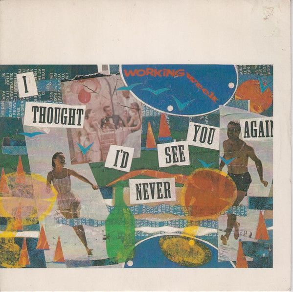 Working Week - I Thought I'd Never See You Again (7") (Very Good Plus (VG+))