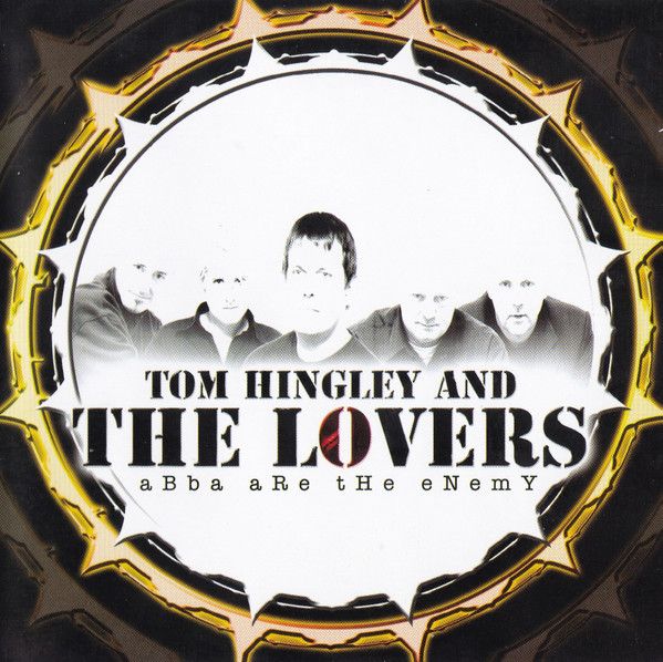 Tom Hingley And The Lovers  - Abba Are The Enemy (CD, Album, Enh) (Very Good Plus (VG+))