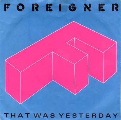 Foreigner - That Was Yesterday (7", Single, Pap) (Near Mint (NM or M-))