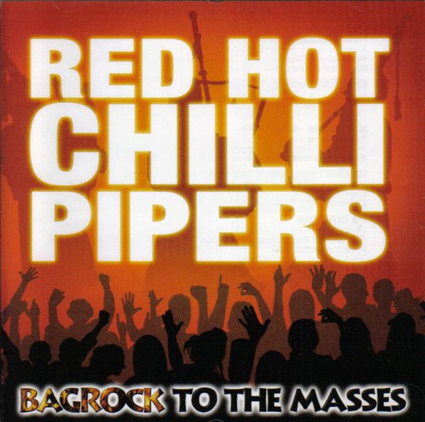 Red Hot Chilli Pipers - Bagrock To The Masses (CD, Album) (Very Good Plus (VG+))