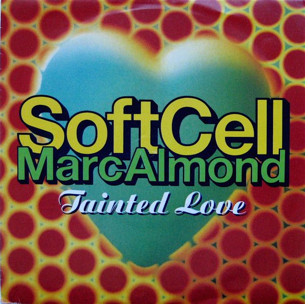Soft Cell / Marc Almond - Tainted Love '91 (7", Single, Sil) (Very Good Plus (VG+))