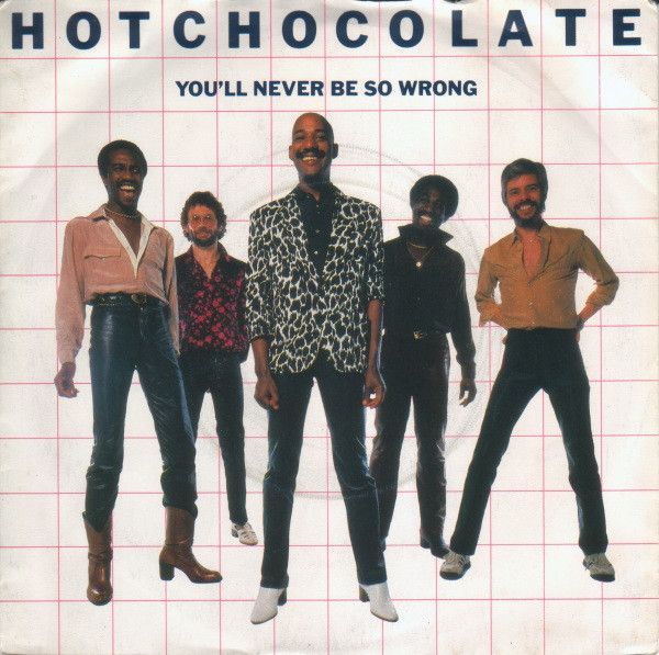 Hot Chocolate - You'll Never Be So Wrong (7", Single) (Near Mint (NM or M-))