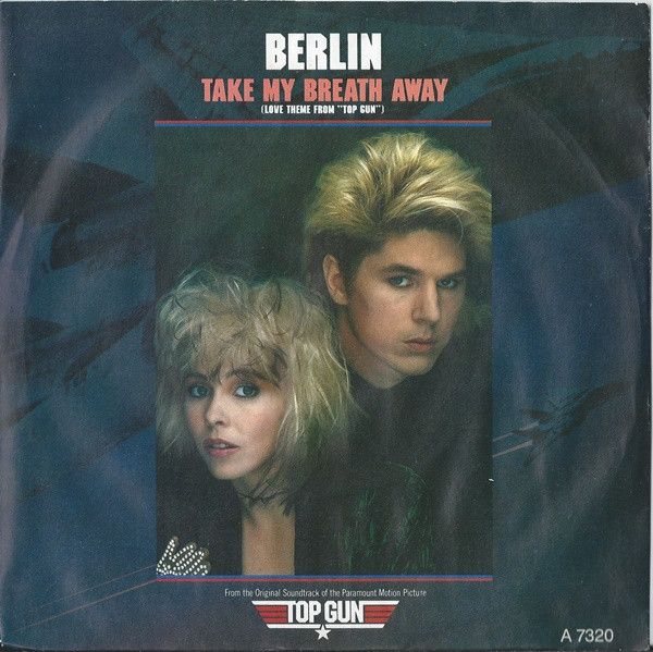 Berlin - Take My Breath Away (Love Theme From "Top Gun")   (7", Single) (Near Mint (NM or M-))