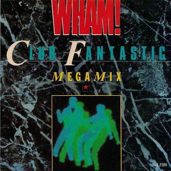 Wham! - Club Fantastic Megamix (7", Single) (Very Good Plus (VG+))