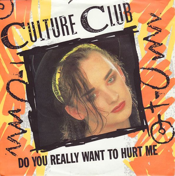 Culture Club - Do You Really Want To Hurt Me (7", Single, CBS) (Very Good Plus (VG+))