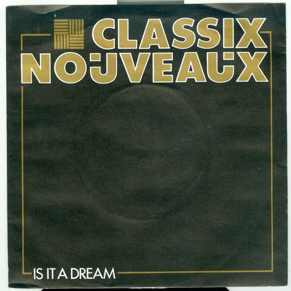 Classix Nouveaux - Is It A Dream (7", Single) (Good Plus (G+))