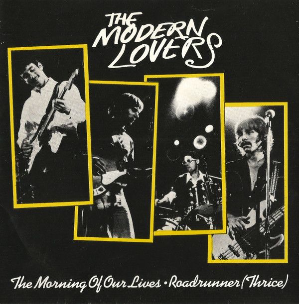 Jonathan Richman &amp; The Modern Lovers - The Morning Of Our Lives / Roadrunner (Thrice) (7", Single, Sol) (Near Mint (NM or M-))