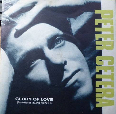 Peter Cetera - Glory Of Love (Theme From The Karate Kid Part II) (7", Single, Blu) (Near Mint (NM or M-))