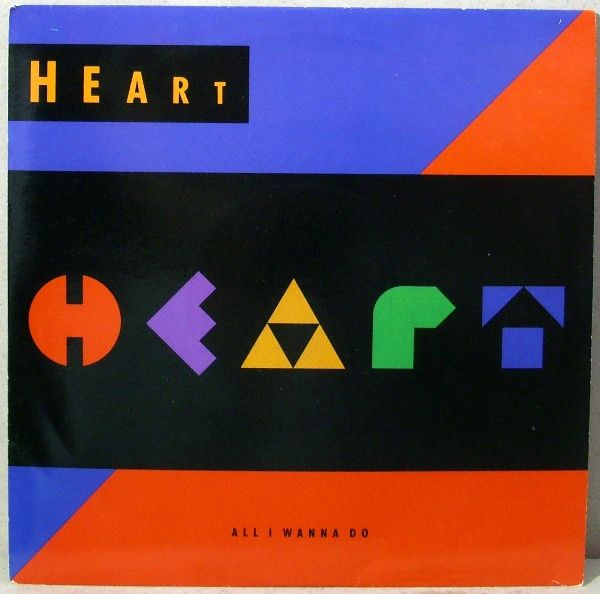 Heart - All I Wanna Do (7", Single, Sil) (Very Good Plus (VG+))