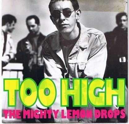 The Mighty Lemon Drops - Too High (7") (Near Mint (NM or M-))