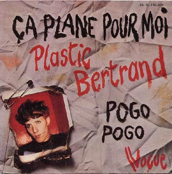 Plastic Bertrand - Ça Plane Pour Moi / Pogo Pogo (7", Single) (Very Good Plus (VG+))