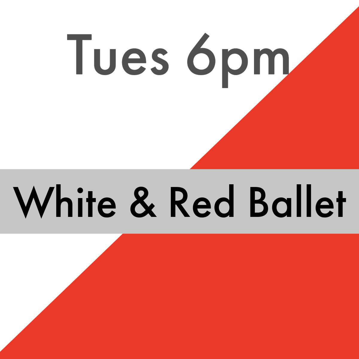 (B) Tuesday 6pm ‘White &amp; Red Ballet Recital Tights - Ballet Pink Transition Body Tight or ‘1/2 Tights’