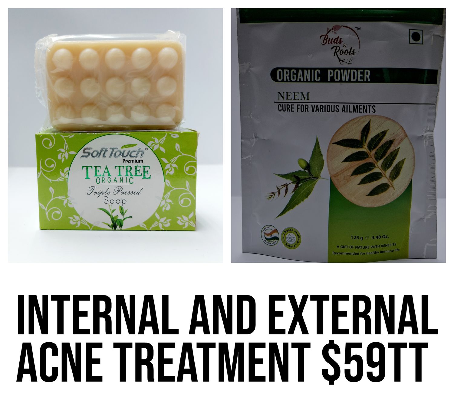 1- soft Touch Tea Tree Soap 1 - Buds and Roots neem Powder