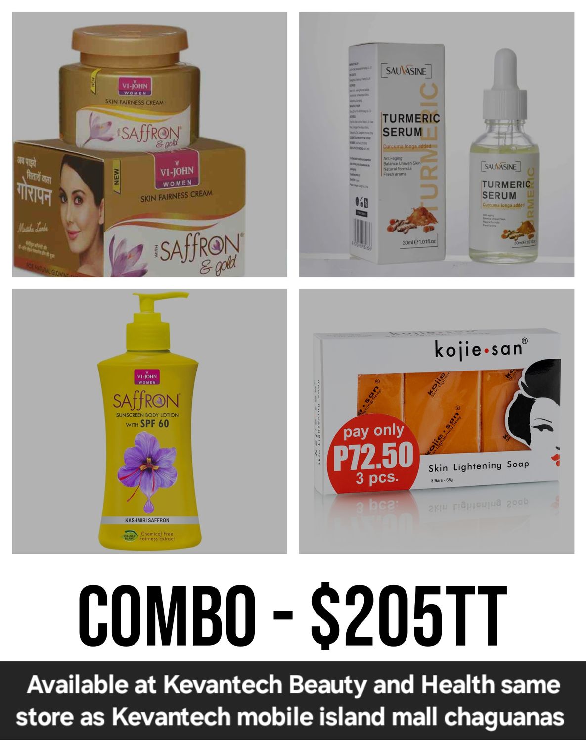 1 - Sauvasine Turmeric Serum 1 - vi john saffron face cream (GOLD) 1 - vi John saffron lotion (SPF 60) 1- Kojie San 3 Bar 65g Soap