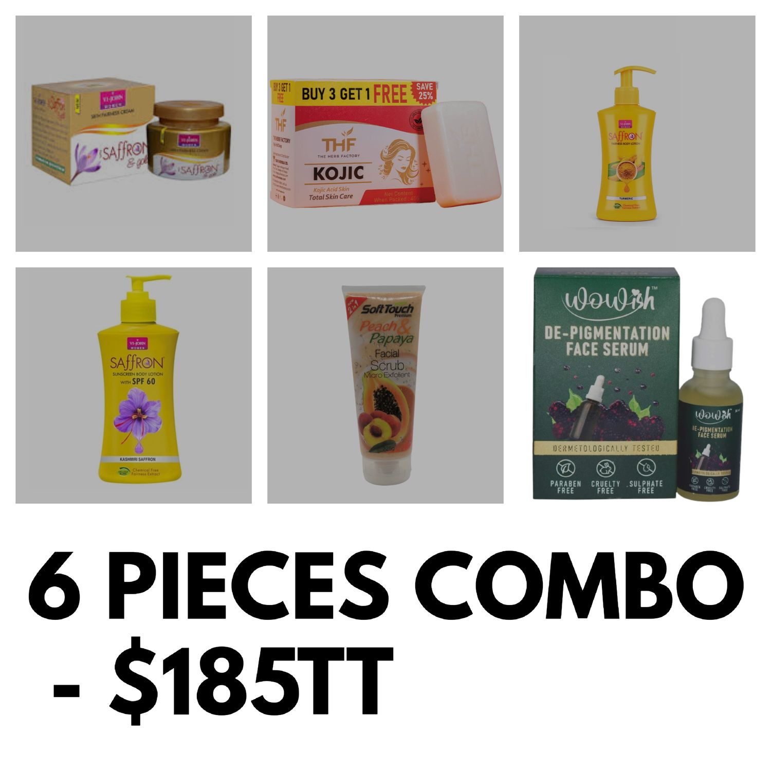 1- vi john saffron face cream (GOLD)/ 1- Box THF kojie soap/  1- vi john saffron lotion / 1 - vi john saffron lotion (SPF 60)/ 1- Soft touch Peach and payaya face wash /1- wowish anti-aging Face serum