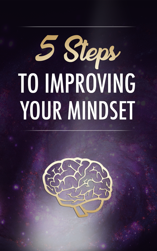 5 Steps To Improving Your Mindset