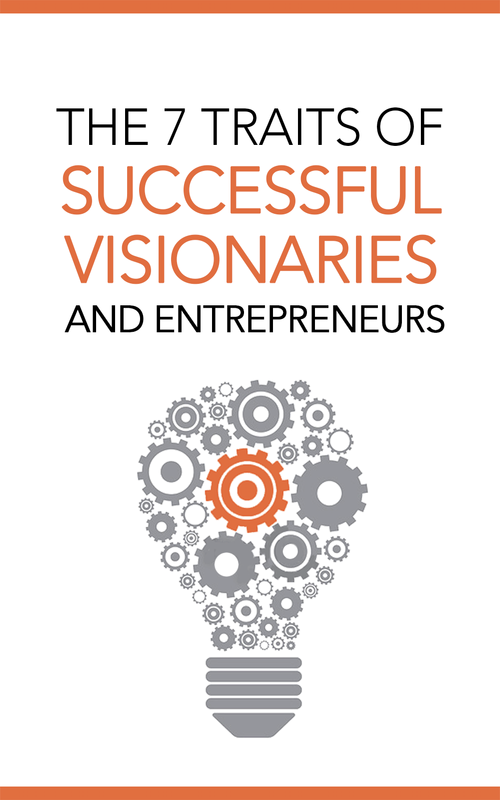 Successful Visionaries and Entrepreneurs
