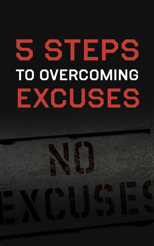 5 Steps To Overcoming Excuses