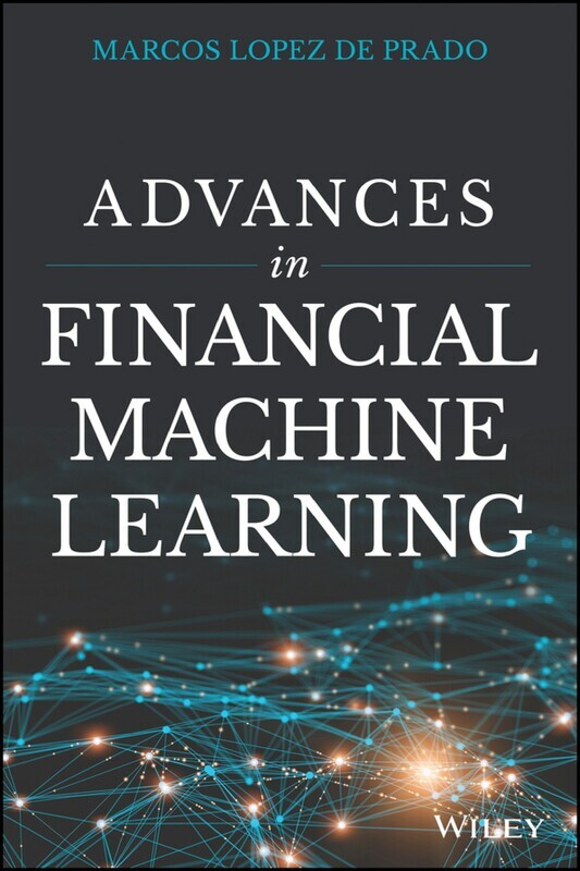 Advances in Financial Machine Learning 1st Edition
by Marcos Lopez de Prado