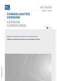 IEC 60529 ED. 2.2 B:2013
Degrees of protection provided by enclosures (IP Code) CONSOLIDATED EDITION
STANDARD